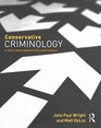 Conservative Criminology A Call to Restore Balance to the Social Sciences