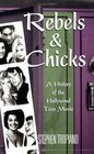 Rebels and Chicks A History of the Hollywood Teen Movie