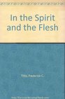 In the Spirit and the Flesh