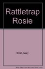 Rattletrap Rosie