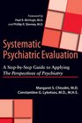 Systematic Psychiatric Evaluation A StepbyStep Guide to Applying  IThe Perspectives of Psychiatry/I