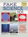 Fake Science 101 A LessThanFactual Guide to Our Amazing World