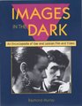 Images in the Dark An Encyclopedia of Gay and Lesbian Film and Video