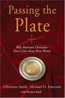 Passing the Plate Why American Christians Don't Give Away More Money