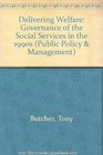 Delivering Welfare The Governance of the Social Services in the 1990s