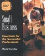 Small Business Essentials for the Successful Professional