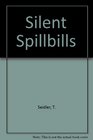 Silent Spillbills