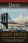 The Great Bridge The Epic Story of the Building of the Brooklyn Bridge