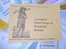 Liverpool Packet Street Ballads Broadsides and Sea Songs Etc No 1