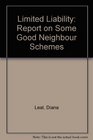 Limited Liability Report on Some Good Neighbour Schemes