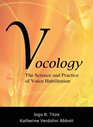 Vocology The Science and Practice of Voice Habilitation