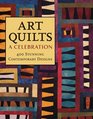 Art Quilts A Celebration  400 Stunning Contemporary Designs