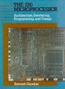 The Z80 Microprocessor Architecture Interfacing Programming and Design
