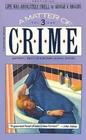 A Matter of Crime Volume 3