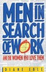 Men in Search of Work and the Women Who Love Them