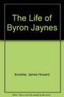 The Life of Byron Jaynes