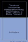 Disorders of Carbohydrate Metabolism in Infancy