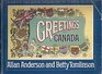 Greetings from Canada An album of unique Canadian postcards from the Edwardian era 19001916