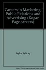 Careers in Marketing Public Relations and Advertising