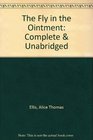 The Fly in the Ointment Complete  Unabridged