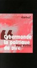 Cybermonde la politique du pire Entretien avec Philippe Petit