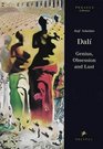 Dali Genius Obsession and Lust