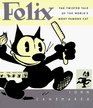 Felix The Twisted Tale of the World's Most Famous Cat