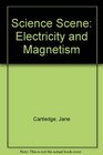 Science Scene Electricity and Magnetism