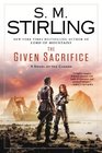 The Given Sacrifice (Montival, Bk 4) (Emberverse, Bk 10)