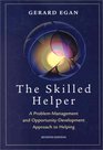 The Skilled Helper A ProblemManagement and OpportunityDevelopment Approach to Helping