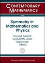 Symmetry in Mathematics and Physics