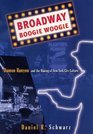 Broadway Boogie Woogie  Damon Runyon and the Making of New York City Culture