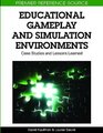 Educational Gameplay and Simulation Environments Case Studies and Lessons Learned