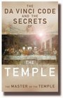 Da Vinci Code and the Secrets of the Temple, The: The Master of TheTemple
