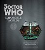 Doctor Who Impossible Worlds A 50Year Treasury of Art and Design