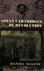 Spent Cartridges of Revolution  An Anthropological History of Namiquipa Chihuahua