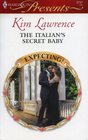 The Italian's Secret Baby (Expecting!) (Harlequin Presents, No 2741)