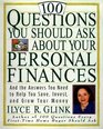 100 Questions You Should Ask About Your Personal Finances  And The Answers You Need to Help You Save Invest and Grow Your Money