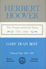 Herbert Hoover the Postpresidential Years Vol 1 19331945