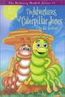 Adventures of Caterpillar Jones