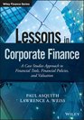 Lessons in Corporate Finance A Case Studies Approach to Financial Tools Financial Policies and Valuation