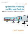 Spreadsheet Modeling  Decision Analysis A Practical Introduction to Business Analytics 8th edition