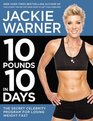 10 Pounds in 10 Days The Secret Celebrity Program for Losing Weight Fast