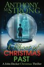 A Ghost of Christmas Past (The John Decker Supernatural Thriller Series)