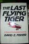The last flying tiger A novel