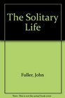 The Solitary Life