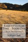 Redemption in Time Best Intentions