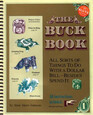 The Buck Book All Sorts of Things to do with a Dollar BillBeside Spend It