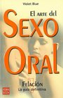 El Arte Del Sexo Oral/The Art of Oral Sex