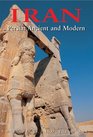 Iran Persia Ancient and Modern Third Edition